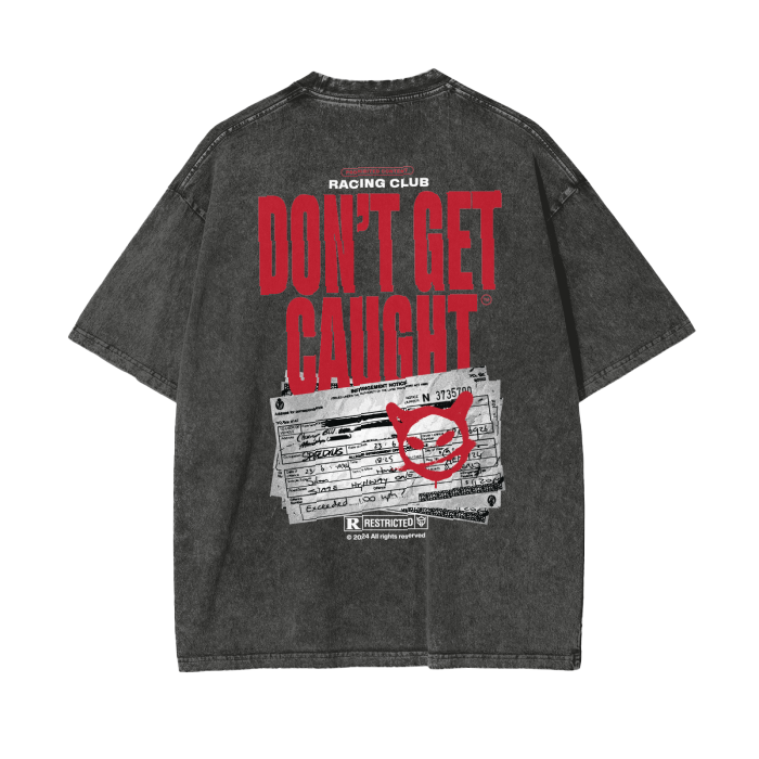 Don't Get Caught - Acid Wash Oversize T-Shirt