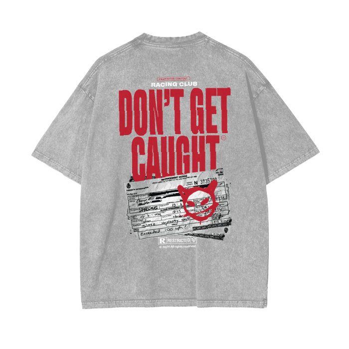 Don't Get Caught - Acid Wash Oversize T-Shirt