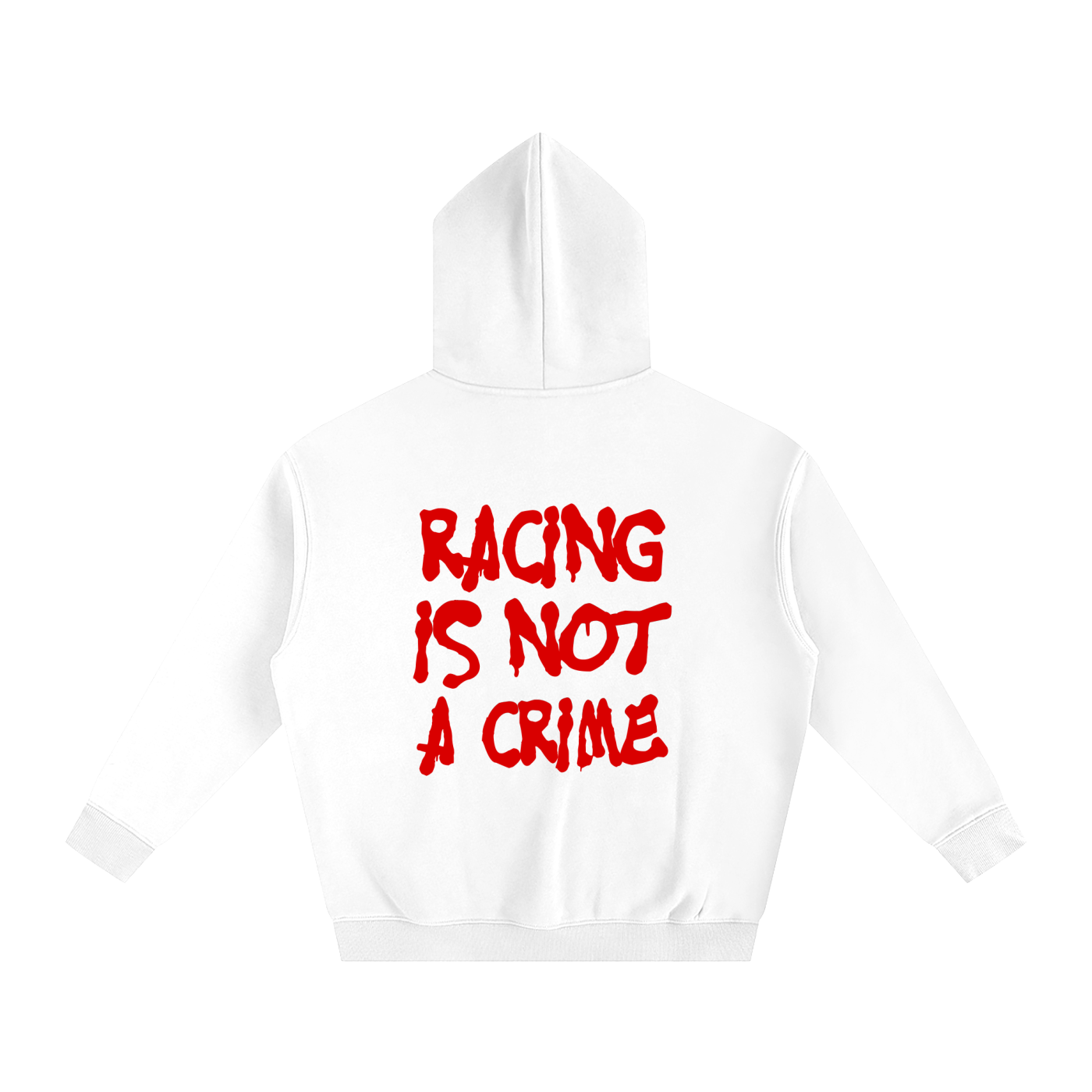"Racing Is Not A Crime" Hoodie