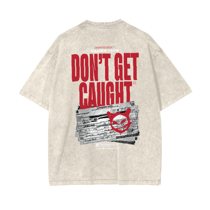 Don't Get Caught - Acid Wash Oversize T-Shirt