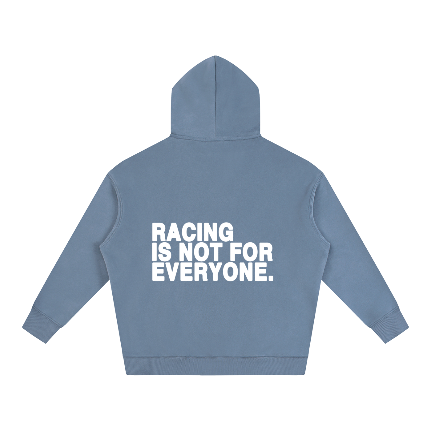 “Racing Is Not For Everyone” Hoodie “WHITE”