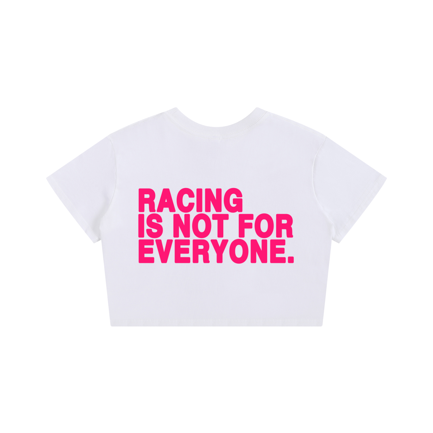 “Racing Is Not For Everyone” Baby Tee “PINK”
