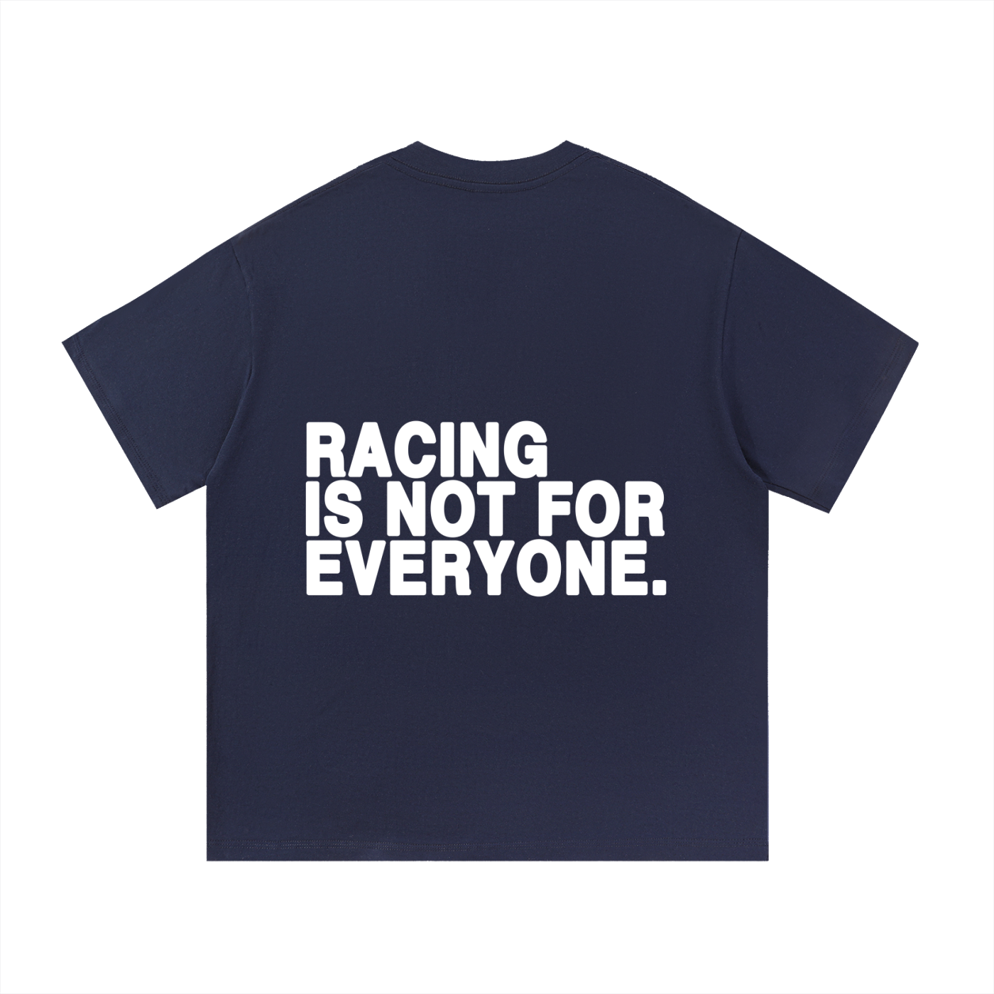 “Racing Is Not For Everyone” T-Shirt “WHITE”