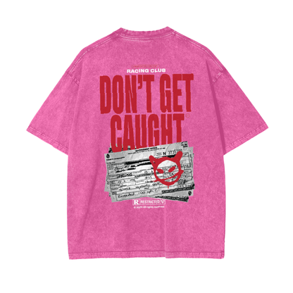 Don't Get Caught - Acid Wash Oversize T-Shirt