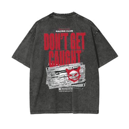 Don't Get Caught - Acid Wash Oversize T-Shirt
