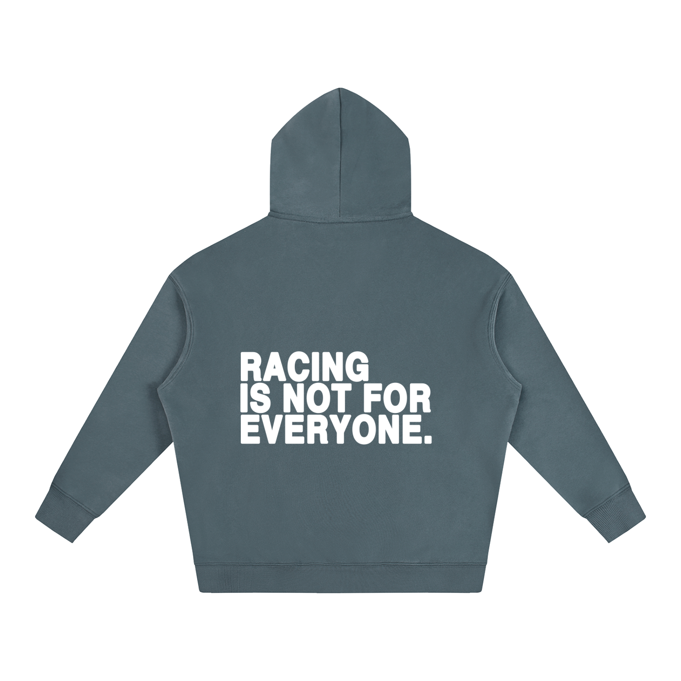 “Racing Is Not For Everyone” Hoodie “WHITE”