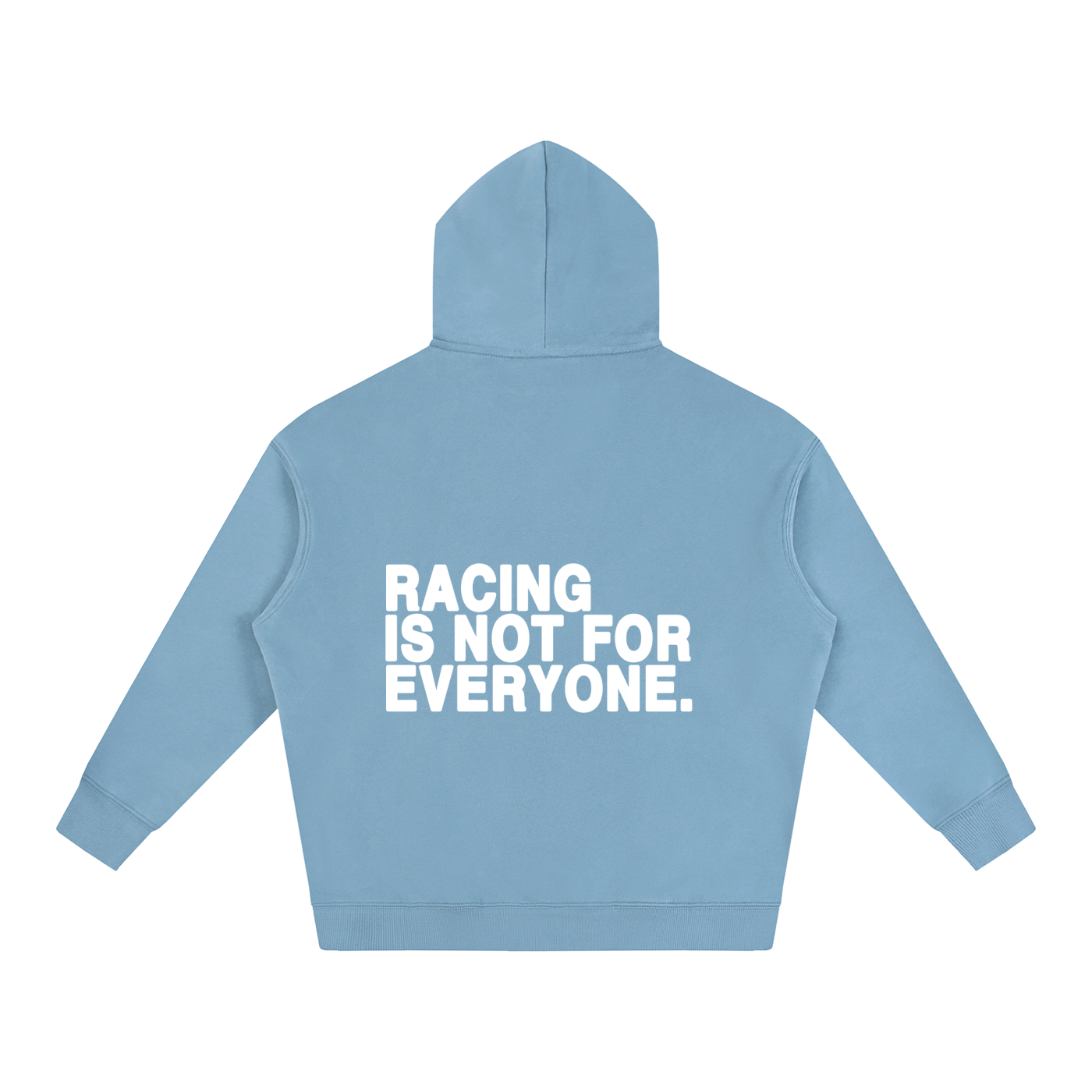 “Racing Is Not For Everyone” Hoodie “WHITE”