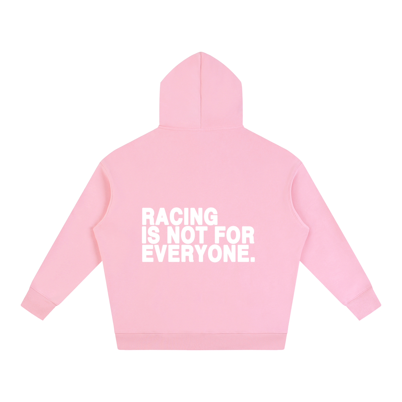 “Racing Is Not For Everyone” Hoodie “WHITE”