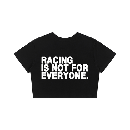 “Racing Is Not For Everyone” Baby Tee “WHITE”