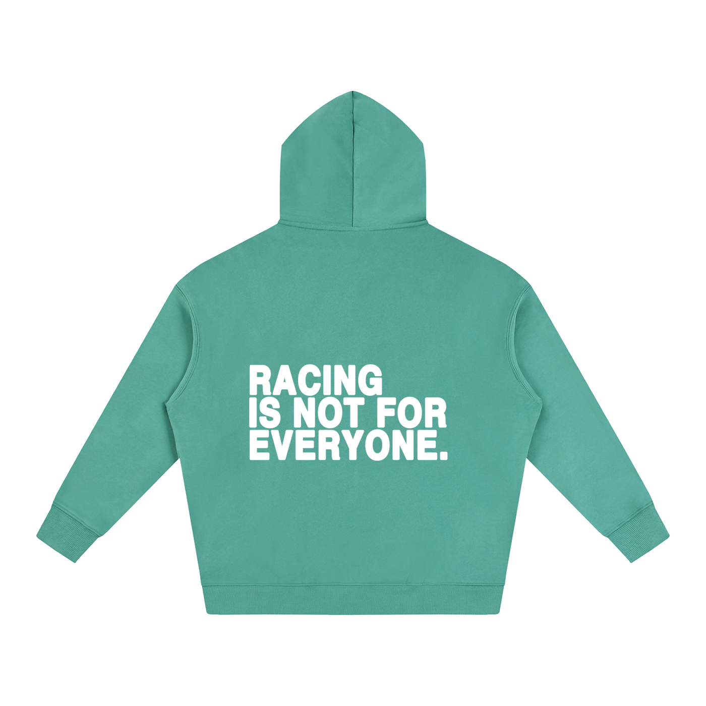 “Racing Is Not For Everyone” Hoodie “WHITE”