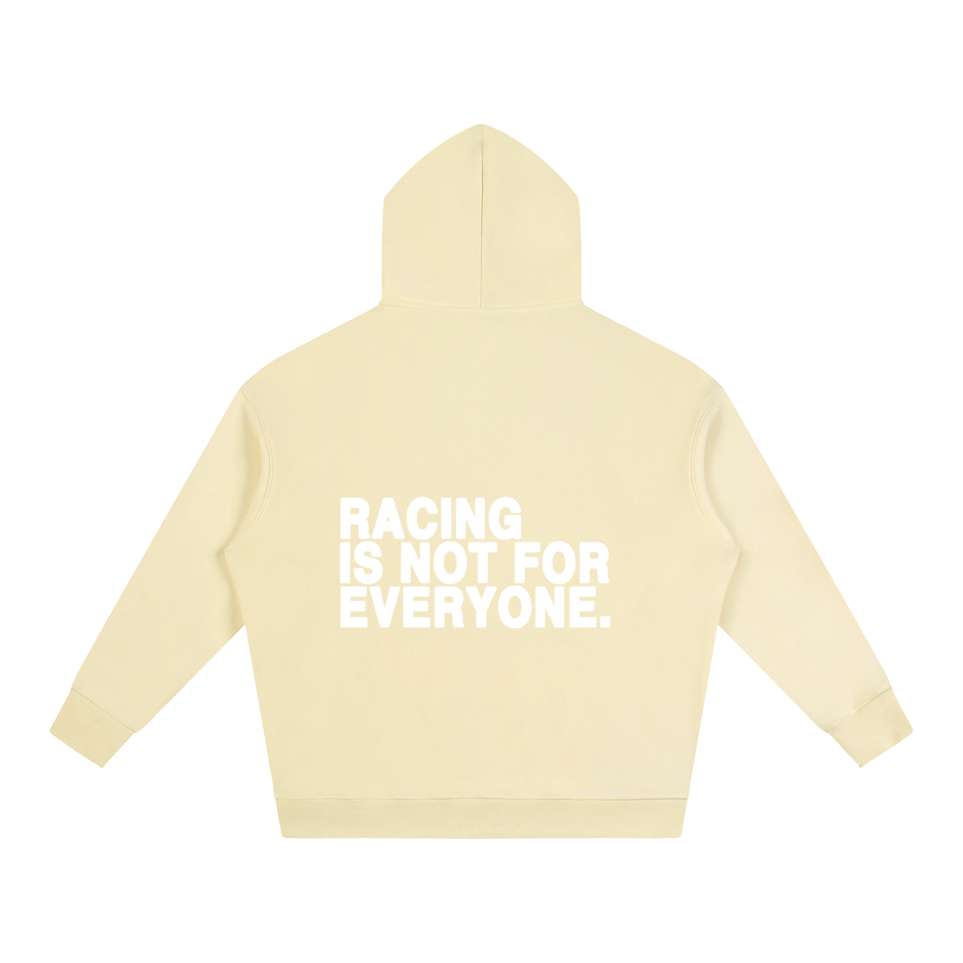 “Racing Is Not For Everyone” Hoodie “WHITE”