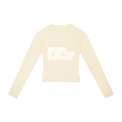 “Racing Is Not For Everyone” Long Sleeve “WHITE”
