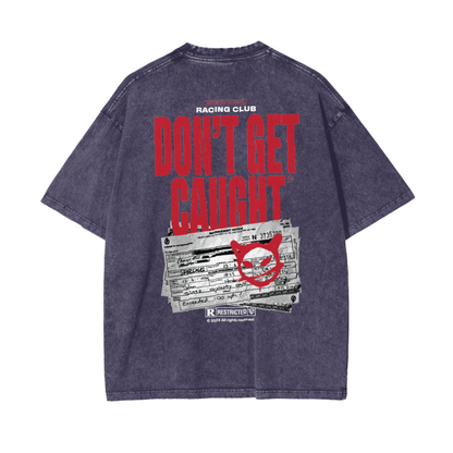 Don't Get Caught - Acid Wash Oversize T-Shirt