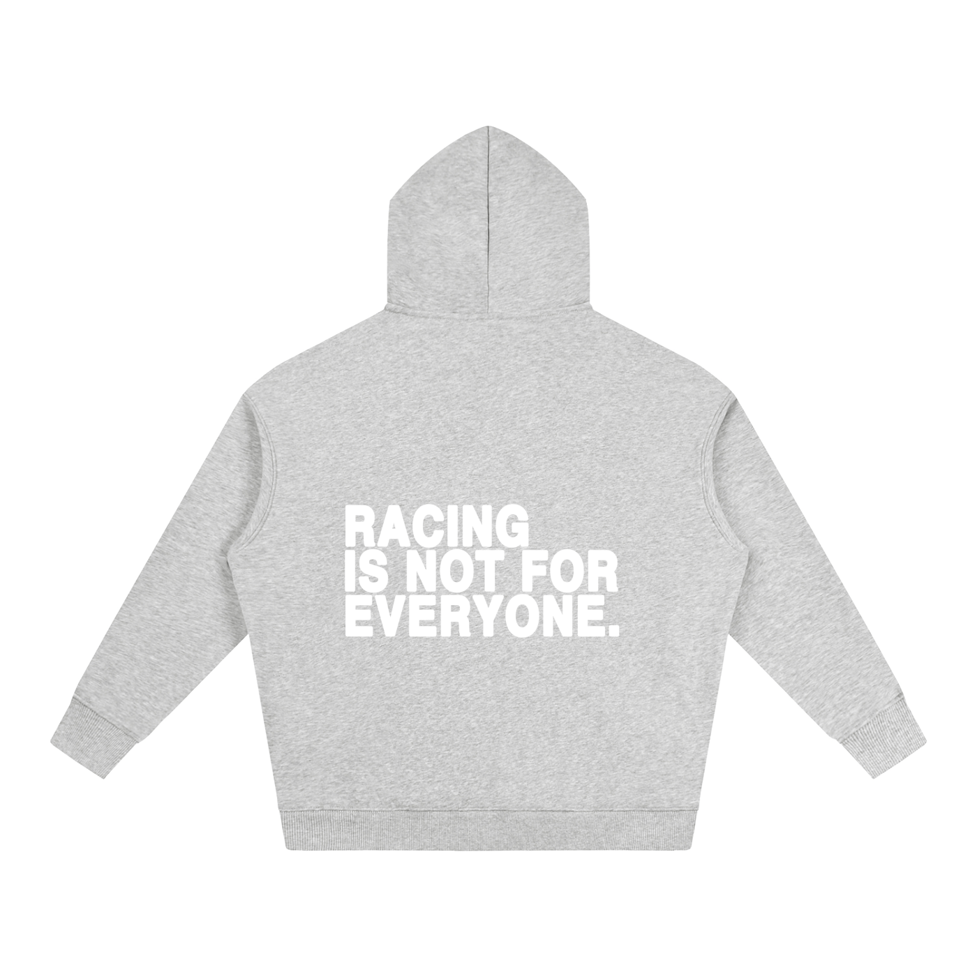 “Racing Is Not For Everyone” Hoodie “WHITE”