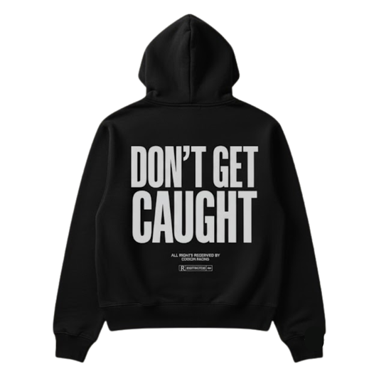 Don’t Get Caught Hoodie “Reflective” EXCLUSIVE