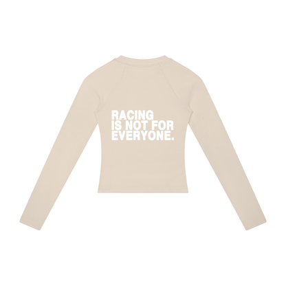 “Racing Is Not For Everyone” Long Sleeve “WHITE”