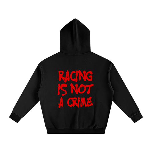 "Racing Is Not A Crime" Hoodie