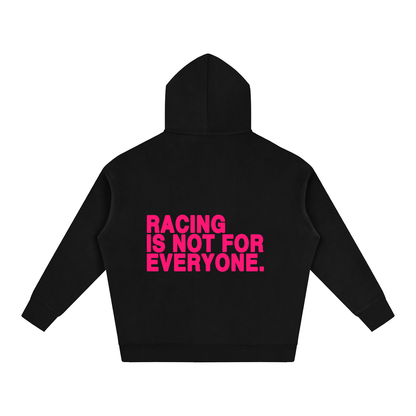“Racing Is Not For Everyone” Hoodie “PINK”