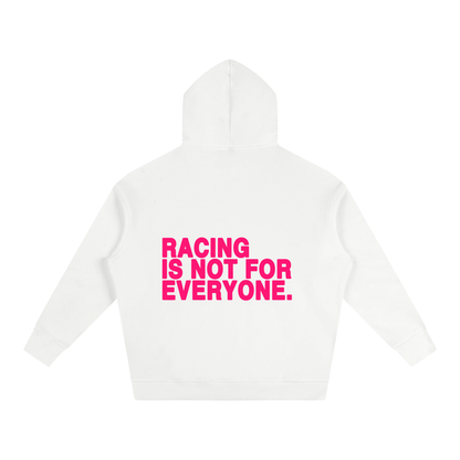 “Racing Is Not For Everyone” Hoodie “PINK”