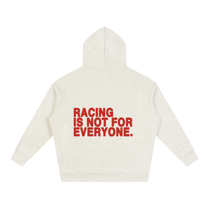 “Racing Is Not For Everyone” Hoodie “RED”