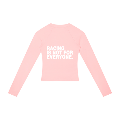 “Racing Is Not For Everyone” Long Sleeve “WHITE”