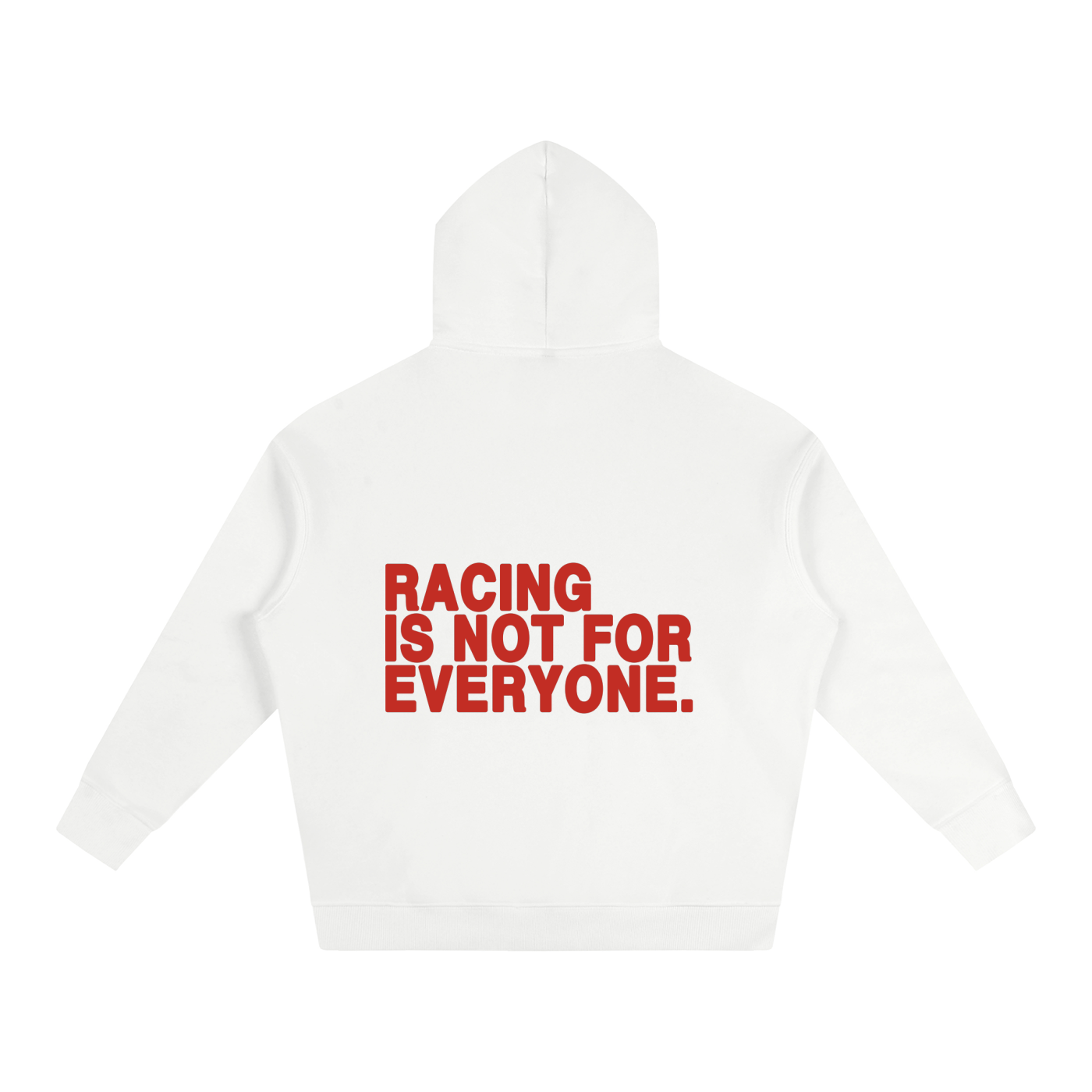 “Racing Is Not For Everyone” Hoodie “RED”