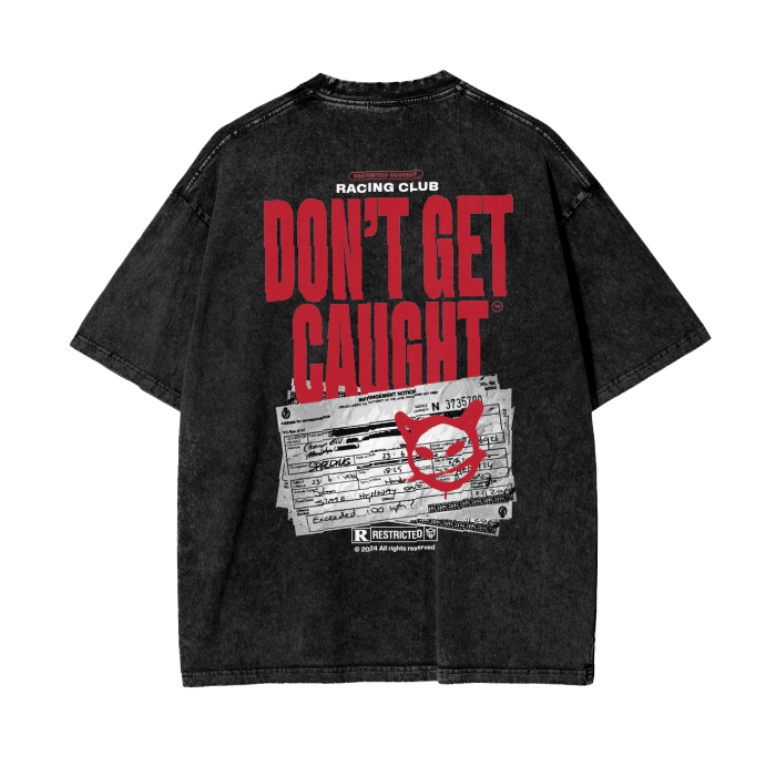 Don't Get Caught" Acid Wash Oversize T-Shirt